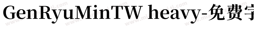 GenRyuMinTW heavy字体转换